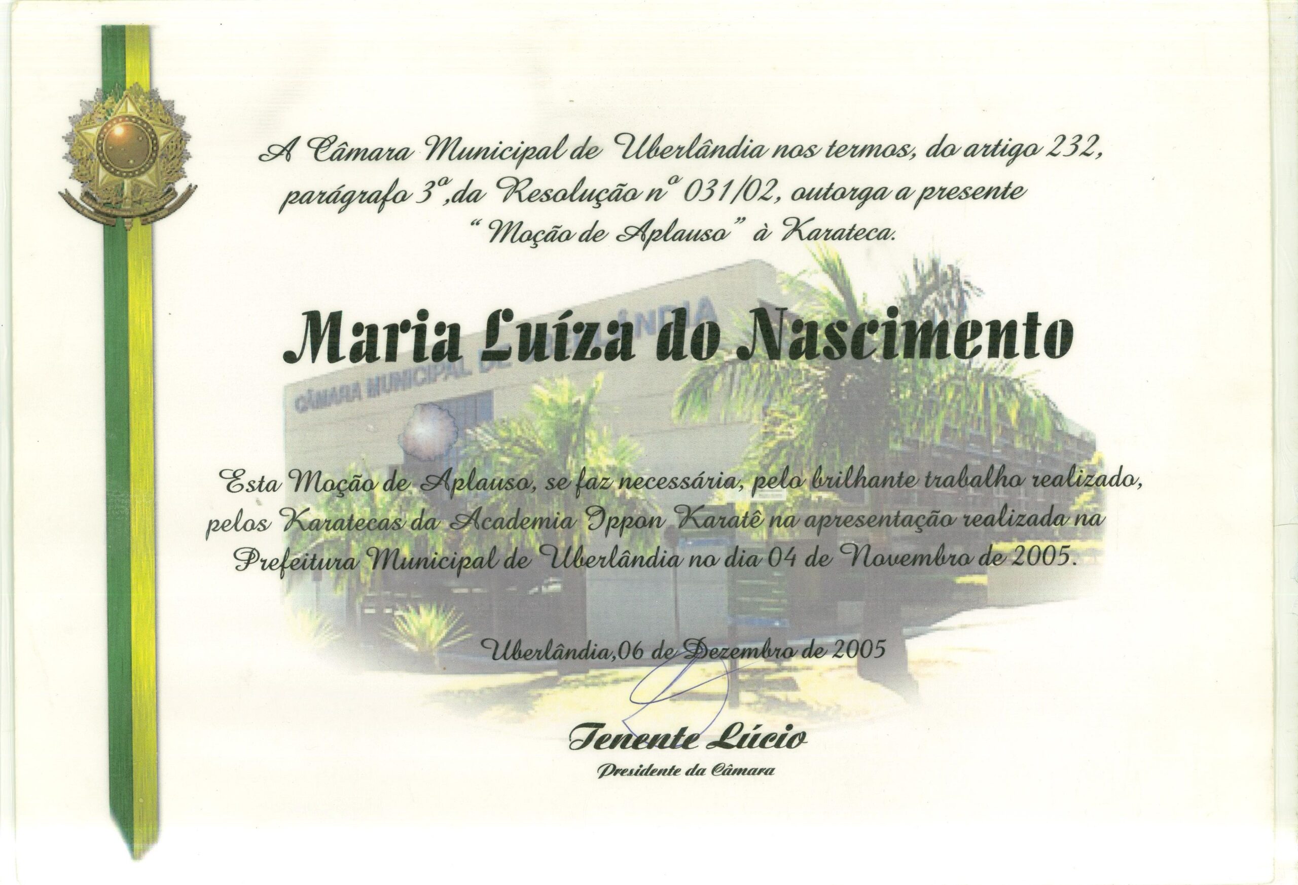 HOMENAGEM FEITA PELO PRESIDENTE DA CÂMARA- TENTENTE LÚCIO- MOÇÃO DE APLAUSOS-DATA-2005