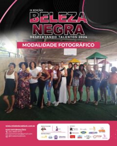 Concurso Beleza Negra 2024 – Modalidade Fotográfico